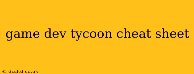 game dev tycoon cheat sheet