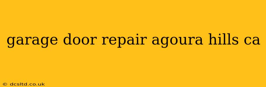 garage door repair agoura hills ca