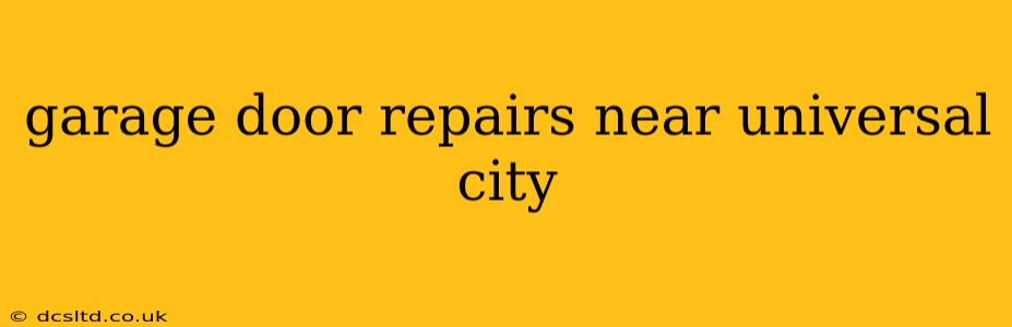 garage door repairs near universal city