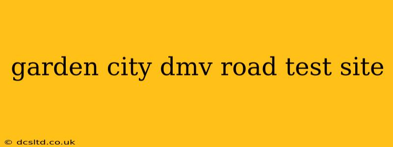 garden city dmv road test site