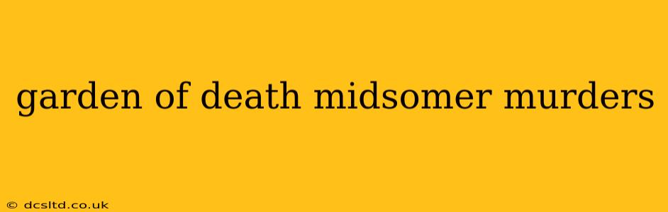 garden of death midsomer murders