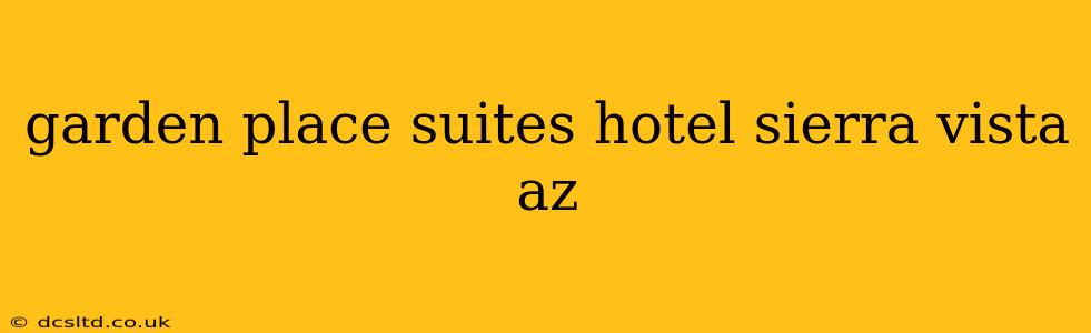 garden place suites hotel sierra vista az