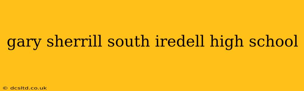 gary sherrill south iredell high school