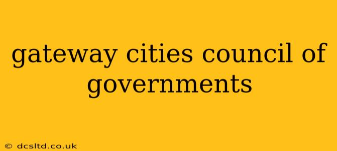 gateway cities council of governments