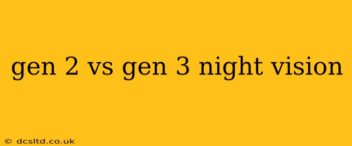 gen 2 vs gen 3 night vision