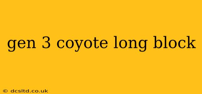 gen 3 coyote long block