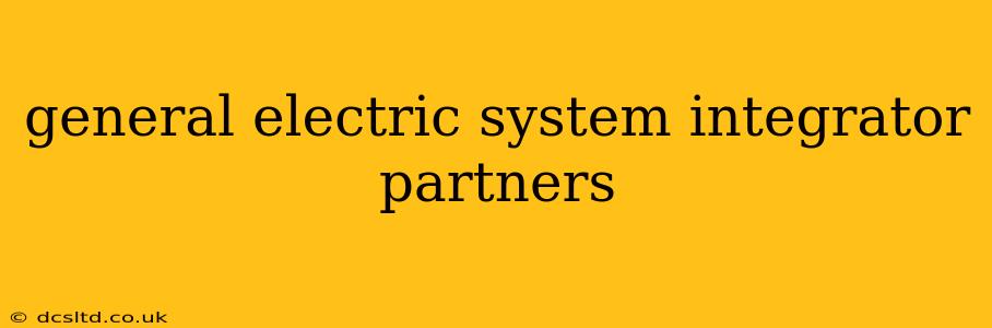 general electric system integrator partners