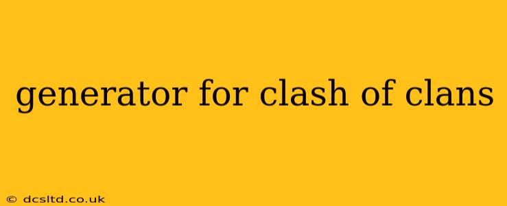 generator for clash of clans