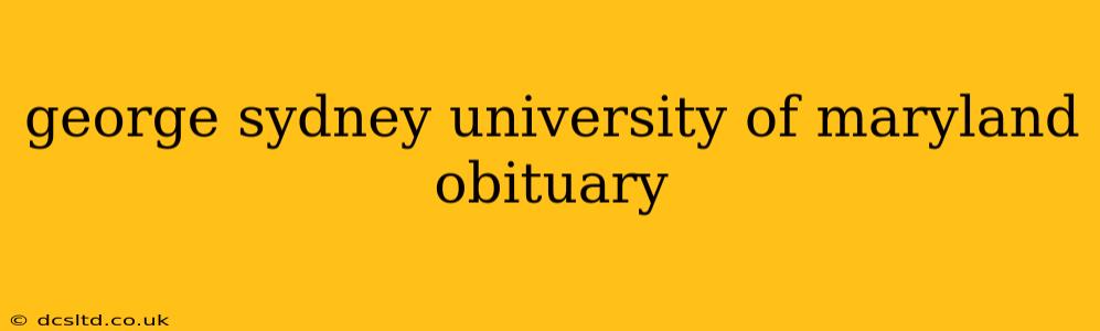george sydney university of maryland obituary