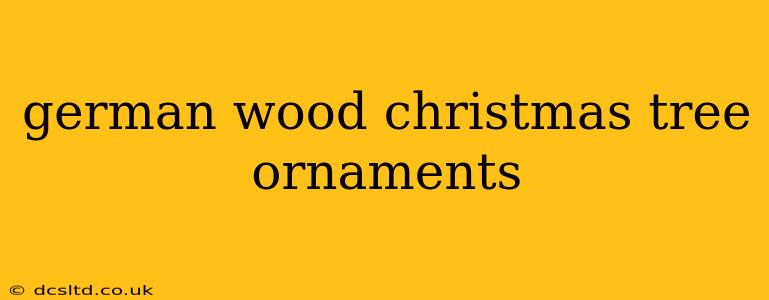 german wood christmas tree ornaments