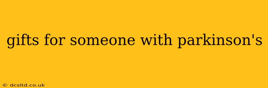 gifts for someone with parkinson's