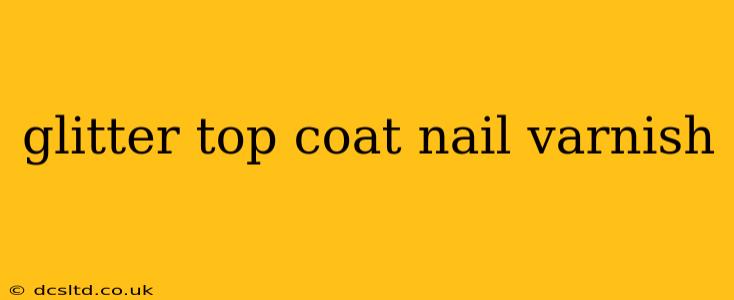 glitter top coat nail varnish