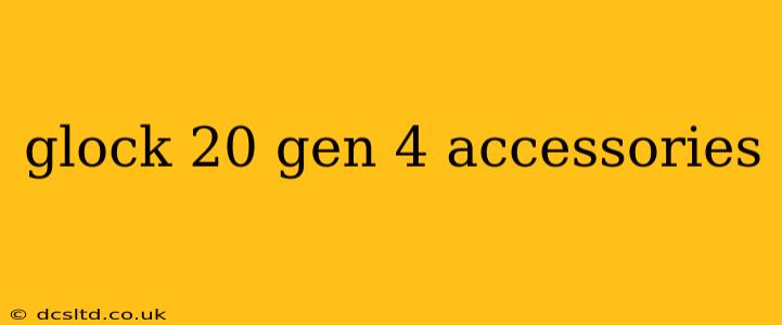 glock 20 gen 4 accessories