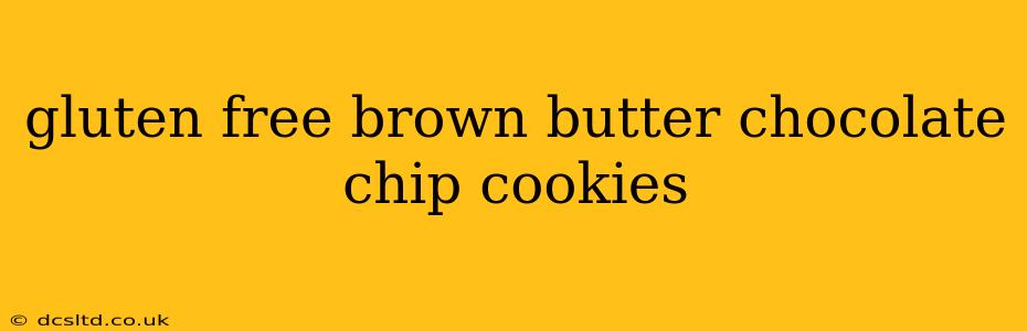 gluten free brown butter chocolate chip cookies