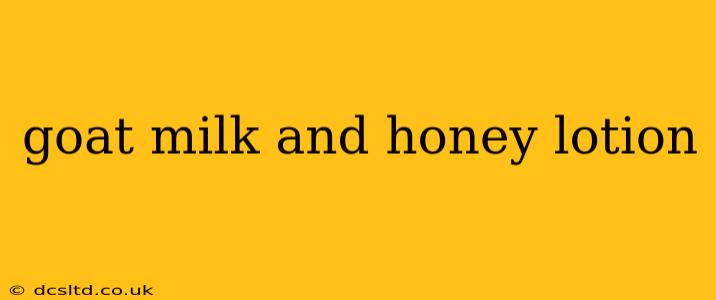 goat milk and honey lotion