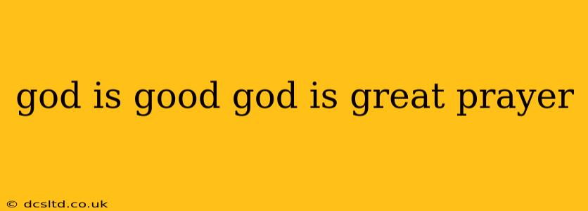 god is good god is great prayer