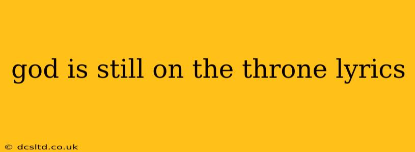 god is still on the throne lyrics
