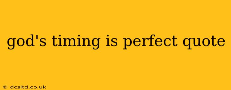 god's timing is perfect quote