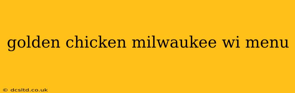 golden chicken milwaukee wi menu