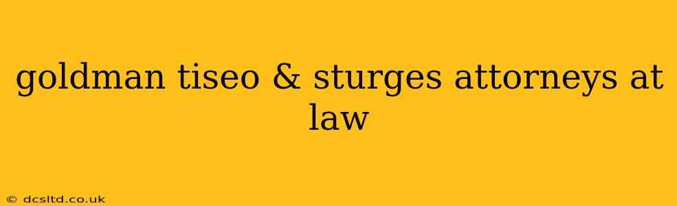 goldman tiseo & sturges attorneys at law