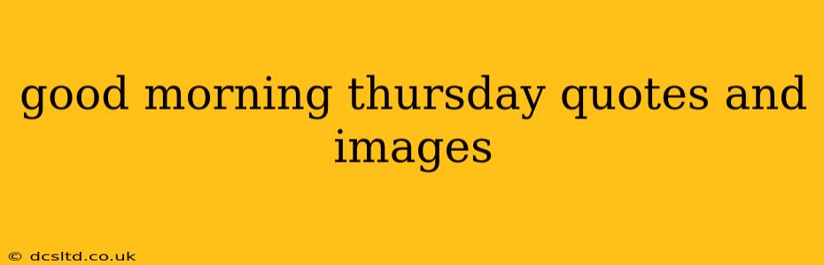 good morning thursday quotes and images