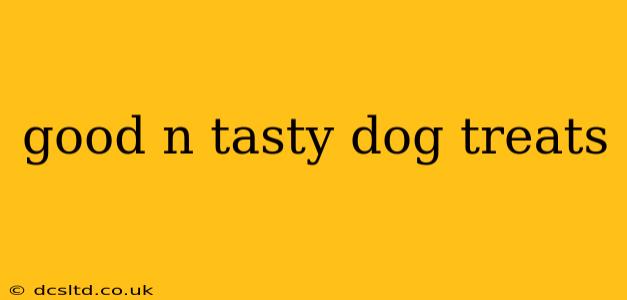 good n tasty dog treats