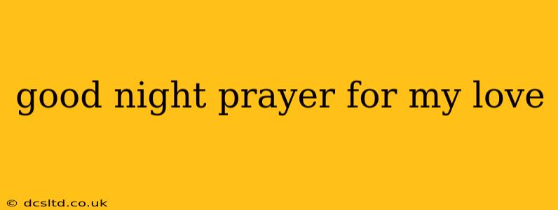 good night prayer for my love
