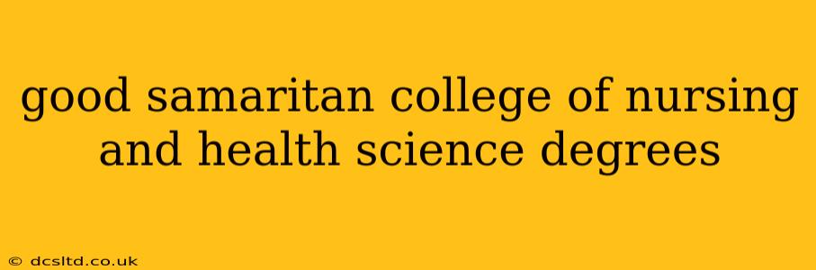 good samaritan college of nursing and health science degrees