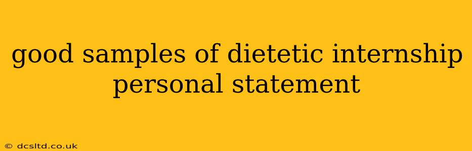 good samples of dietetic internship personal statement