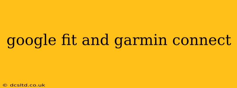 google fit and garmin connect