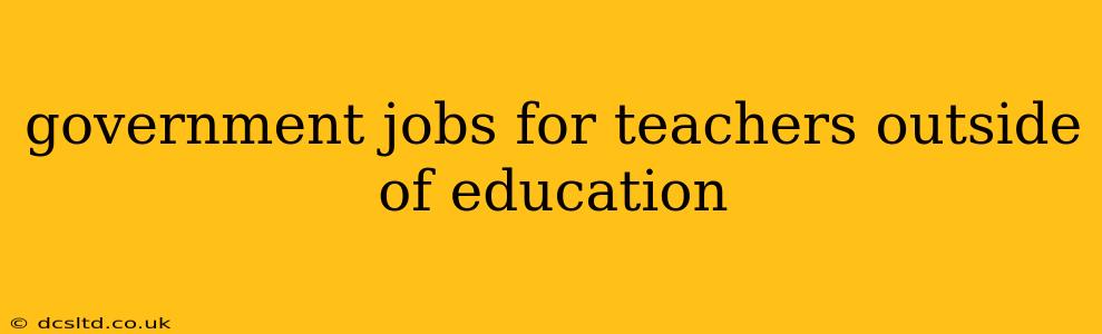 government jobs for teachers outside of education