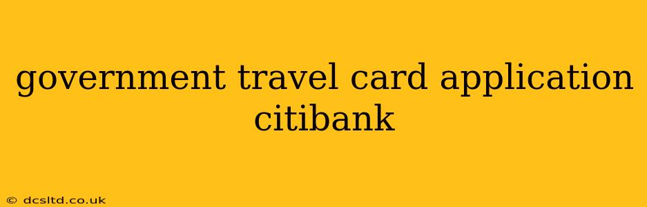 government travel card application citibank
