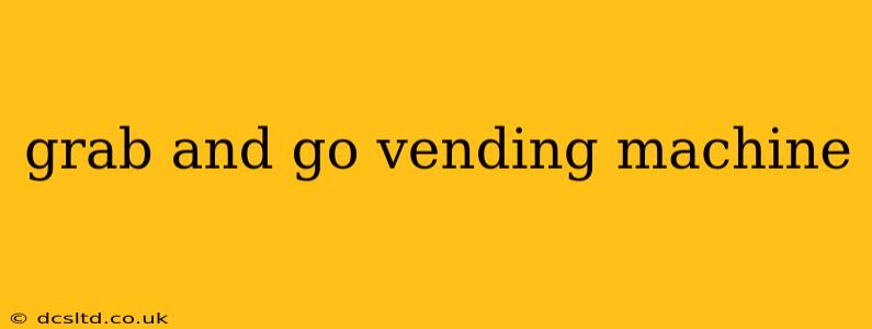 grab and go vending machine