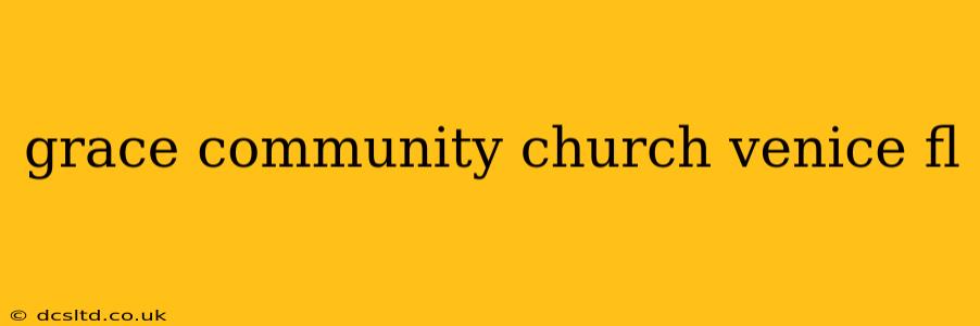 grace community church venice fl