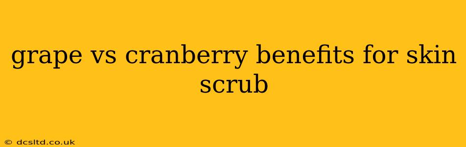 grape vs cranberry benefits for skin scrub