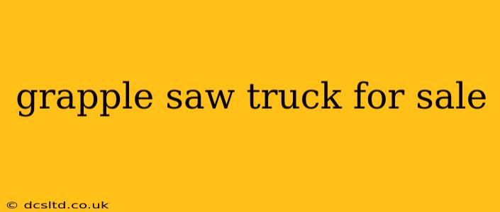 grapple saw truck for sale