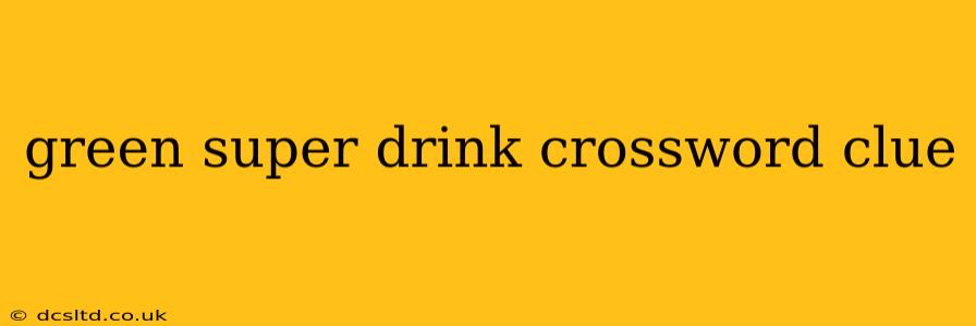 green super drink crossword clue