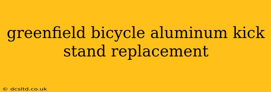 greenfield bicycle aluminum kick stand replacement