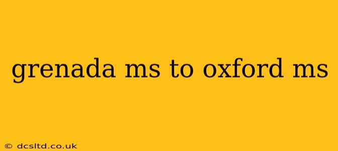 grenada ms to oxford ms
