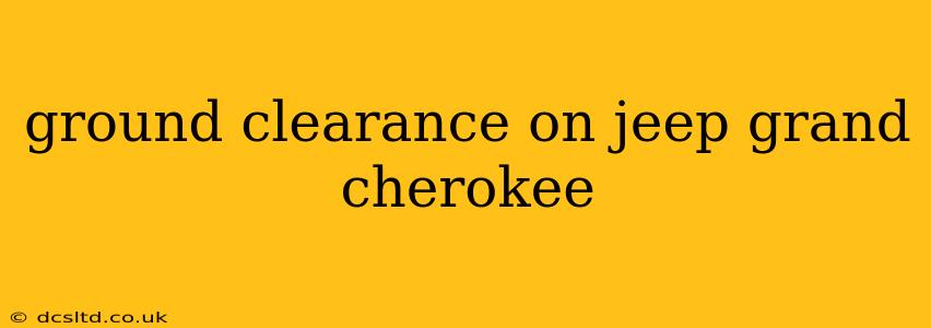 ground clearance on jeep grand cherokee