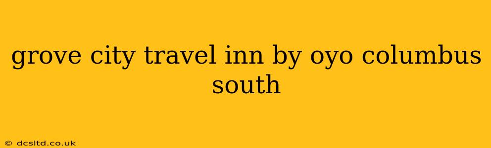 grove city travel inn by oyo columbus south
