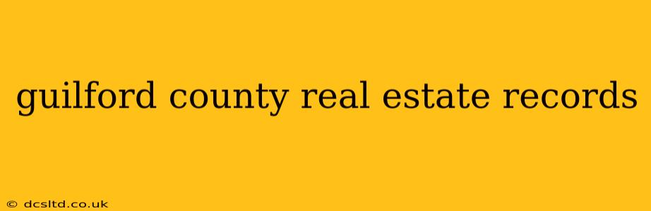 guilford county real estate records