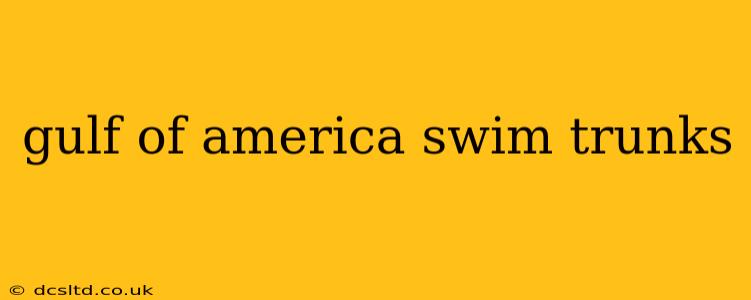 gulf of america swim trunks
