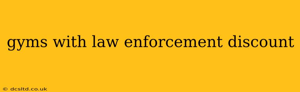 gyms with law enforcement discount
