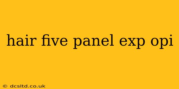 hair five panel exp opi