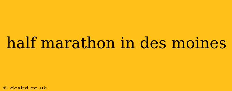 half marathon in des moines