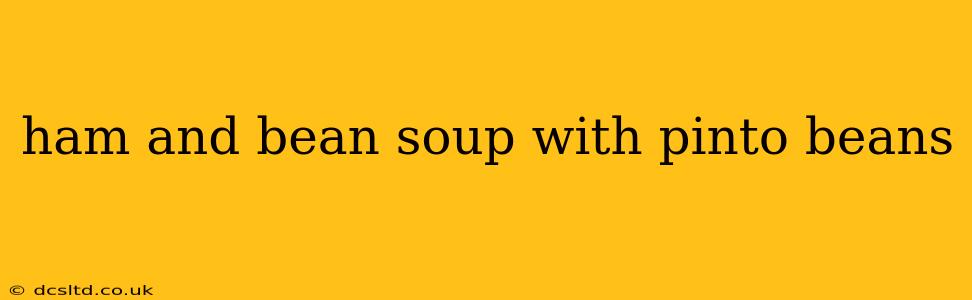 ham and bean soup with pinto beans