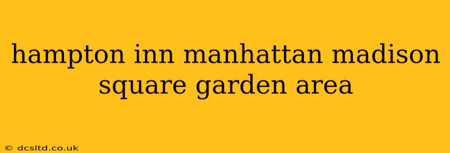 hampton inn manhattan madison square garden area