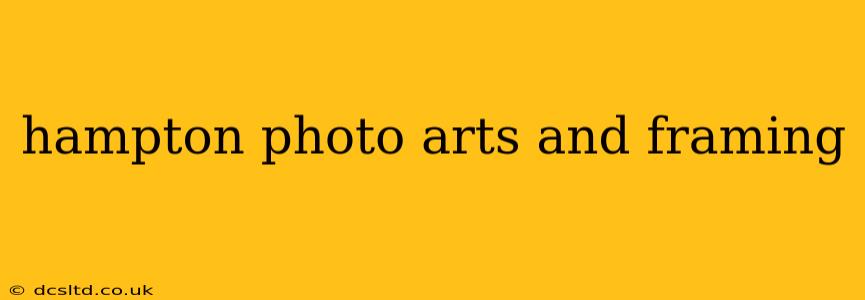 hampton photo arts and framing
