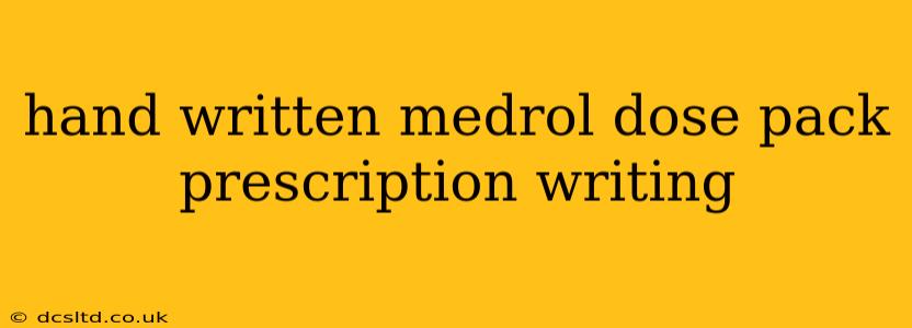 hand written medrol dose pack prescription writing